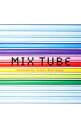 【中古】TUBE/ MIX　TUBE　Remixed　by　Piston　Nishizawa