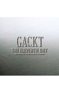 【中古】Gackt/ THE　ELEVENTH　DAY〜SINGLE　COLLECTION〜