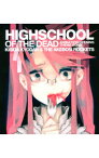 【中古】HIGHSCHOOL　OF　THE　DEAD　−「学園黙示録　HIGHSCHOOL　OF　THE　DEAD」OPテーマ / 岸田教団＆THE明星ロケッツ