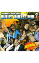 【中古】−RACY BULLET presents−JAPANESE DANCEHALL BULLET BULLET MIX Vol.2...