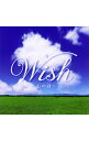 【中古】Wish−心の詩− / オムニバス