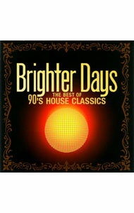 【中古】【2CD】Brighter　Days−THE　BEST　OF　EARLY　90’S　HOUSE　CLASSICS / オムニバス