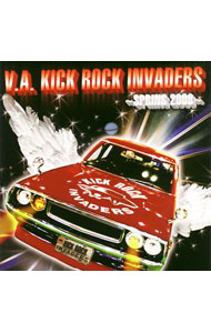 KICK　ROCK　INVADERS−SPRING　2008− / オムニバス