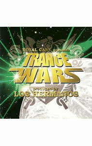 【中古】ROYAL　CAST　presents　TRANCE　WARS　produced　by　LOS　HERMANOS / オムニバス