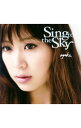 【中古】絢香/ Sing　to　the　Sky