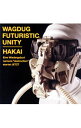 【中古】WAGDUG　FUTURISTIC　UNITY/ HAKAI