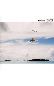 bird/ MY　LOVE　初回限定盤
