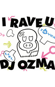 【中古】ravex/ 【CD＋DVD】I　RAVE　U　feat．DJ　OZMA