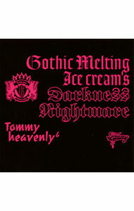 【中古】Tommy　heavenly6/ Gothic　Melting　Ice　Cream’s　Darkness　“Nightmare”