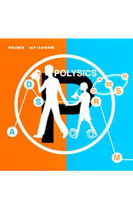POLYSICS/ 1st　P／A・D・S・R・M！