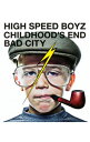 【中古】High　Speed　Boyz/ CHILDHOOD’S　END｜BAD　CITY