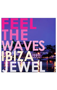 【中古】Feel　the　Waves−Ibiza− / JEWEL