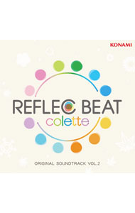 【中古】「REFLEC BEAT colette」ORIGINAL SOUNDTRACK VOL．2 / ゲーム