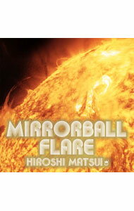 【中古】松井寛，東京女子流/ 【2CD】Mirrorball　Flare＋Royal　Mirrorball　Discotheque