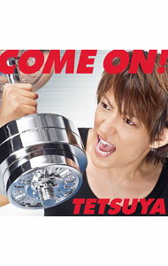 【中古】TETSUYA/ COME　ON！