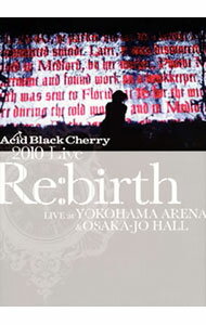 【中古】2010　Live“Re：birth”−Live　at　YOKOHAMA　ARENA　＆　OSAKA−JO　HALL− / Acid　Black　Cherry【出演】
