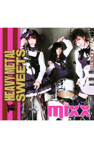 【中古】mixx/ 【CD＋DVD】HEAVY　METAL　SWEETS