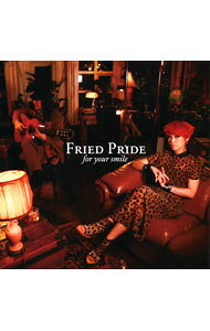 【中古】For Your Smile / フライド・プライド