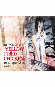 【中古】Gackt/ ATTACK　OF　THE　“YELLOW　FRIED　CHICKENz”IN　EUROPE2010