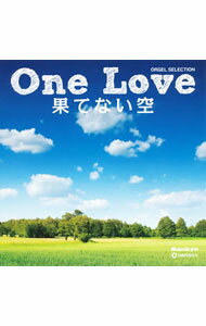 【中古】オルゴール・セレクション　One　Love／−果てない空− / オムニバス