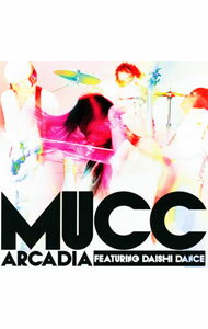 【中古】ムック（MUCC）/ アルカディア　featuring　DAISHI　DANCE