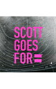 【中古】SCOTT　GOES　FOR/ SCOTT　GOES　FOR