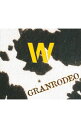 【中古】GRANRODEO/ 【2CD】GRANRODEO　W