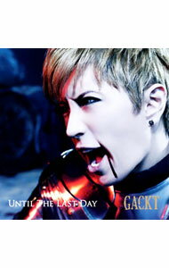 【中古】Gackt/ 【CD＋DVD】Until　The　Last　Day　初回限定盤