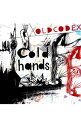 【中古】Cold　hands / OLDCODEX