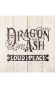 【中古】Dragon　Ash/ 【2CD】LOUD＆PEACE