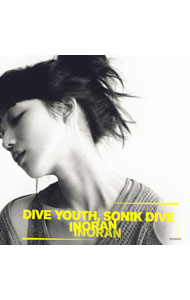 【中古】INORAN/ 【CD＋DVD＋LP】Dive　youth，Sonik　dive　15周年記念初回限定盤