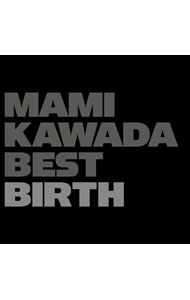 【中古】【全品10倍！5/25限定】川田まみ/ MAMI　KAWADA　BEST　BIRTH