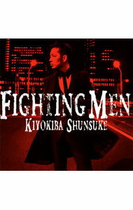 【中古】清木場俊介/ FIGHTING　MEN