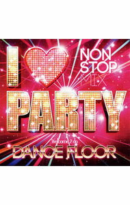 【中古】I　LOVE　PARTY−WELCOME　2　DA　DANCE　FLOOR− / オムニバス
