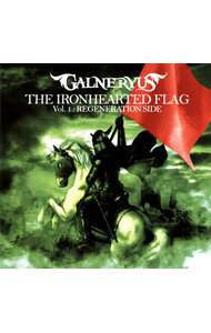 【中古】ガルネリウス/ 【CD＋DVD】THE　IRONHEARTED　FLAG　Vol．1：REGENERATION　SIDE