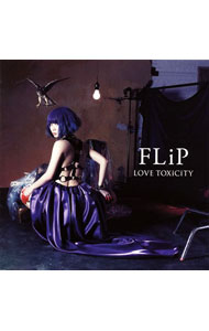 【中古】FLiP/ 【CD＋DVD】LOVE TOXiCiTY 初回生産限定盤