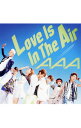 【中古】AAA/ 【CD+DVD】Love Is In The Air