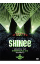 【中古】JAPAN ARENA TOUR SHINee WORLD 2013〜Boys Meet U〜/ SHINee【出演】