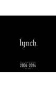 【中古】lynch．/ 【2CD】10th ANNIVERSARY 2004−2014 THE BEST