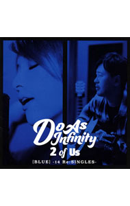 【中古】Do　As　Infinity/ 【CD＋DVD】2　of　Us［BLUE］−14　Re：SINGLES−