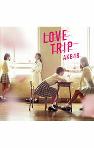 【中古】AKB48/ 【CD＋DVD】LOVE　TRIP｜しあわせを分けなさい（Type　C）
