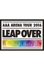 【中古】AAA　ARENA　TOUR　2016−LEAP　OVER− / AAA【出演】