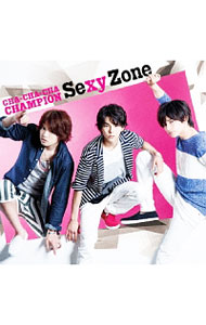 Sexy　Zone/ Cha−Cha−Cha　チャンピオン　初回限定盤C