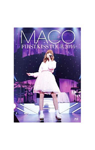 【中古】【Blu−ray】FIRST　KISS　TOUR　2016 / MACO【出演】