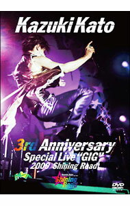 ����šۡ�����10�ܡ�4/1�����Kato��Kazuki��3rd��ANNIVERSARY��SPECIAL��LIVE��GIG��2009��Shining��Road�� / ��ƣ�¼��ڽб��