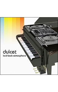 dulcet　laid−back　atmosphere / オムニバス