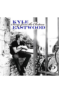 【中古】ソングス・フロム・ザ・シャトー / カイル・イーストウッド