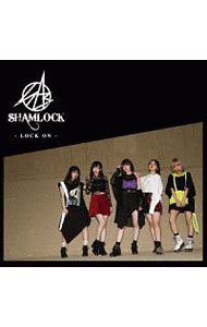 LOCK　ON（通常盤B） / SHAMLOCK