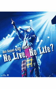 【中古】【Blu−ray】鈴木愛理　LIVE　PARTY　No　Live，No　Life？ / ジャパニーズポップス