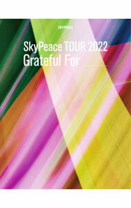 【中古】【Blu−ray】SkyPeace　TOUR2022　Grateful　For / ジャパニーズポップス